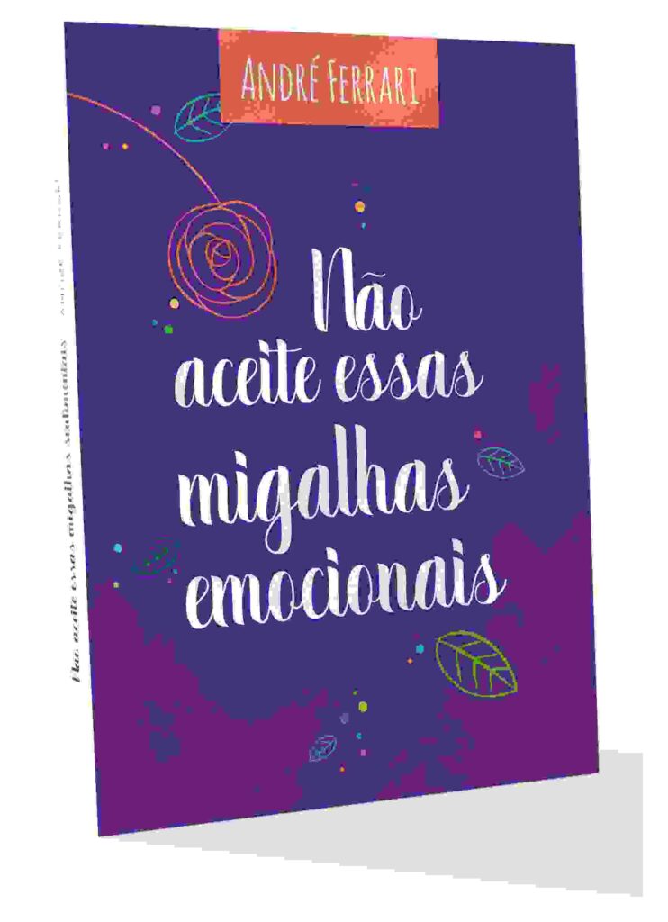 E-book  Não Aceite Essas Migalhas Emocionais