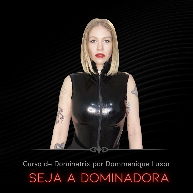 Seja A Dominadora: Curso online Dominatrix