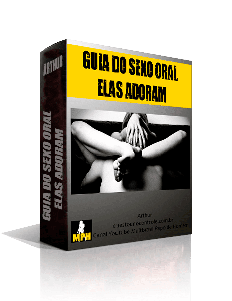 Guia do Sexo Oral - Elas Adoram Bem Feito